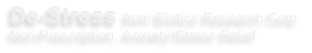 De-Stress from Biotics Research Corp.
Non-Prescription, Anxiety/Stress Relief
