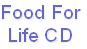 Food For
Life CD