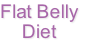 Flat Belly
Diet
