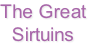 The Great
Sirtuins
