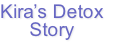 Kira’s Detox
Story
