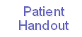 Patient
Handout