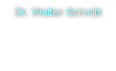 Dr. Walter Schmitt