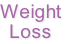 Weight
Loss
