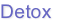 Detox
