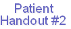 Patient
Handout #2