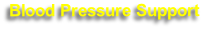 Blood Pressure Support
