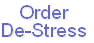 Order
De-Stress