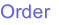 Order
