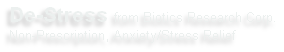 De-Stress from Biotics Research Corp.
Non-Prescription, Anxiety/Stress Relief