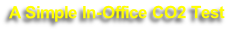 A Simple In-Office CO2 Test 