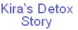 Kira’s Detox
Story