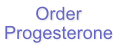 Order
Progesterone
