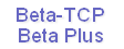 Beta-TCP
Beta Plus