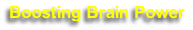 Boosting Brain Power
