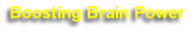 Boosting Brain Power
