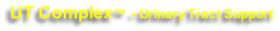 UT Complex™ - Urinary Tract Support