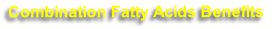 Combination Fatty Acids Benefits
