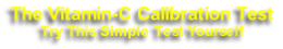 The Vitamin-C Calibration Test
Try This Simple Test Yourself