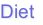 Diet
