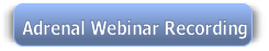 Adrenal Webinar Recording
