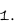 1.
