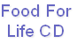 Food For
Life CD
