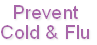 Prevent 
Cold & Flu