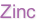 Zinc
